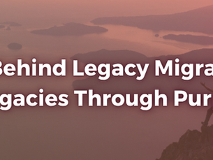 The Heart Behind Legacy Migration: Building Legacies Through Purpose and People
