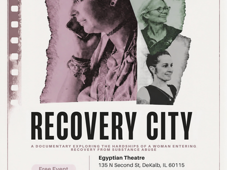 Recovery City Documentary Screening: Exploring The Hardships of a Woman Entering Recovery from Substance Abuse