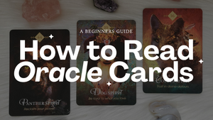 How to Read Oracle Cards for Beginners