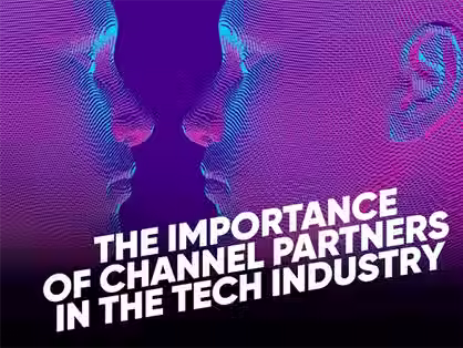 The Importance of Channel Partners in the Tech Industry