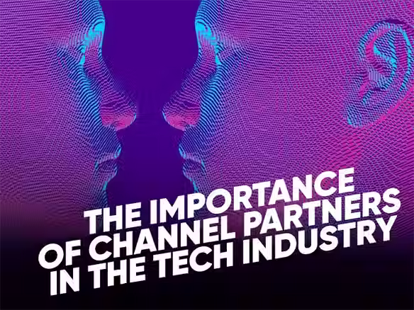 The Importance of Channel Partners in the Tech Industry