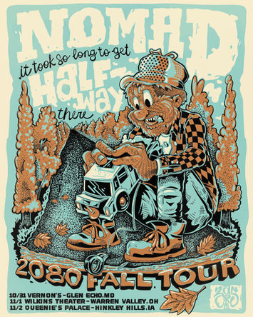 Nomad Half Way There Tour Poster Illustration by Brad Leiby aka 20 Arms