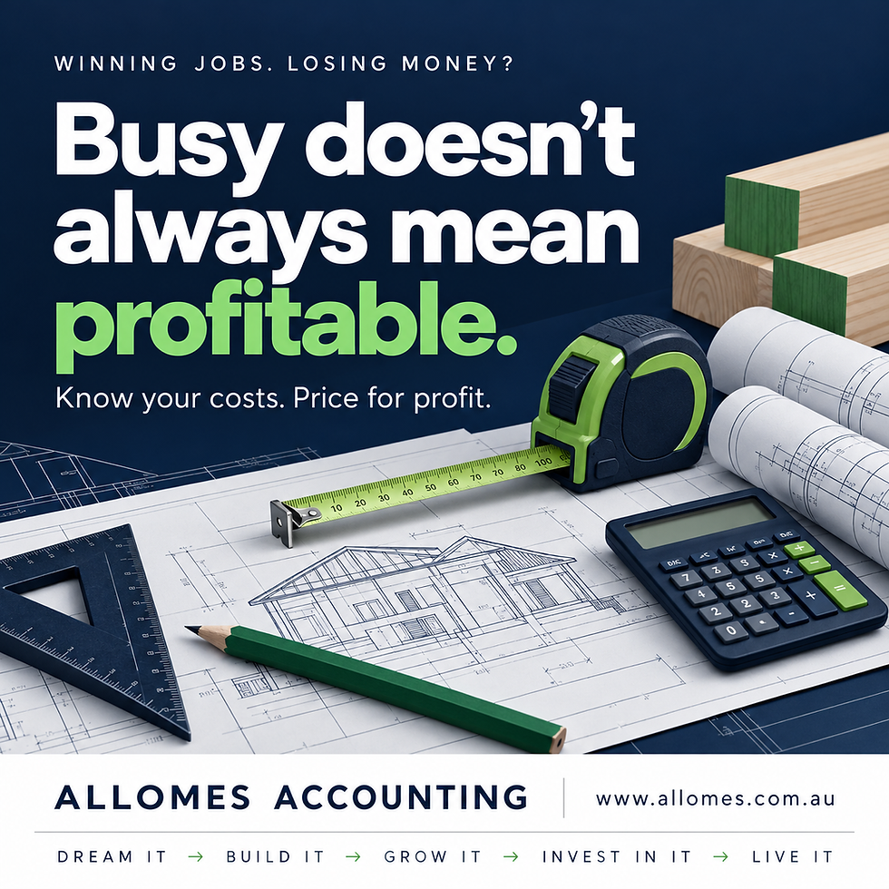 Allomes Accounting: Busy doesn’t always mean profitable. Know your costs. Price for profit.