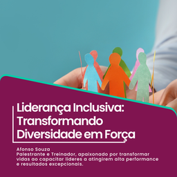 Liderança Inclusiva: Transformando Diversidade em Força