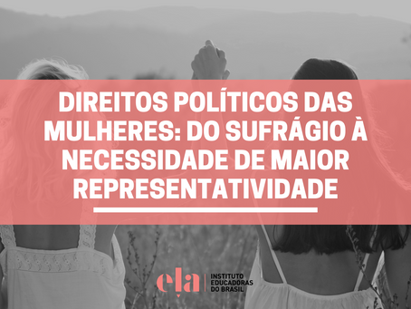 Direitos políticos das mulheres: do sufrágio à necessidade de maior representatividade