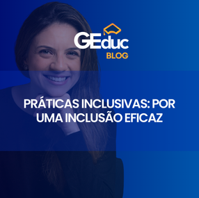 Práticas inclusivas: por uma inclusão eficaz