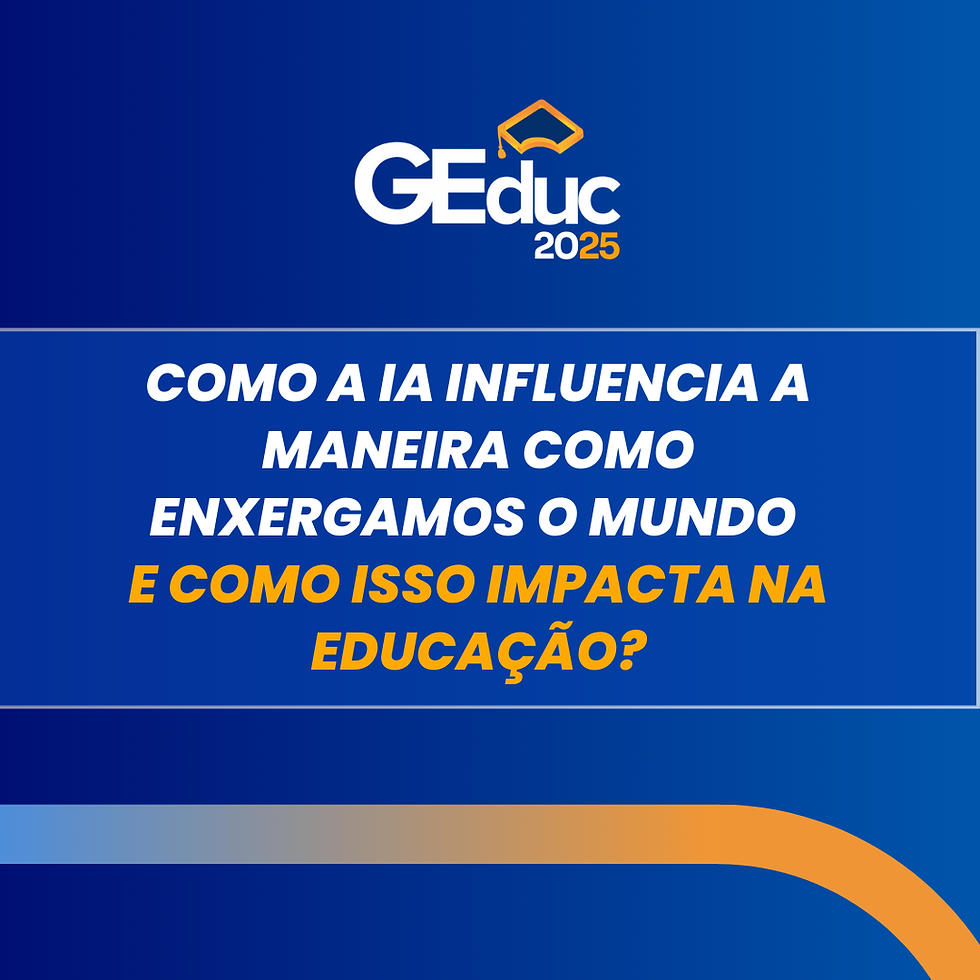 Como a IA influencia a maneira como enxergamos o mundo - e como isso impacta na educação?