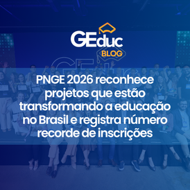 PNGE 2026 reconhece projetos que estão transformando a educação no Brasil e registra número recorde de inscrições