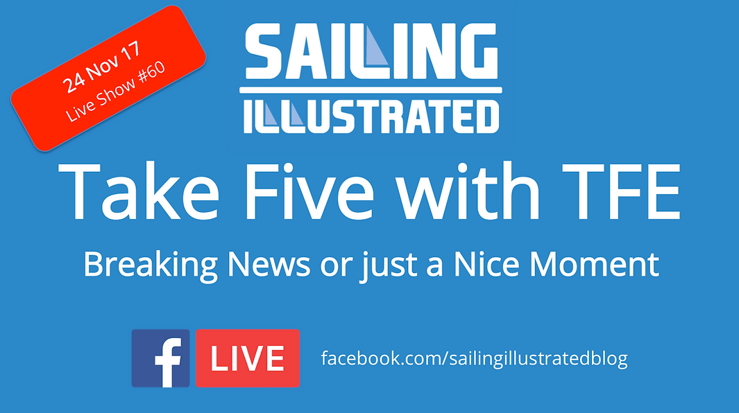 Sailing Illustrated Live Take 5 Saturday 0800hrs Sailing Illustrated Live Take 5 Saturday 0800hrs