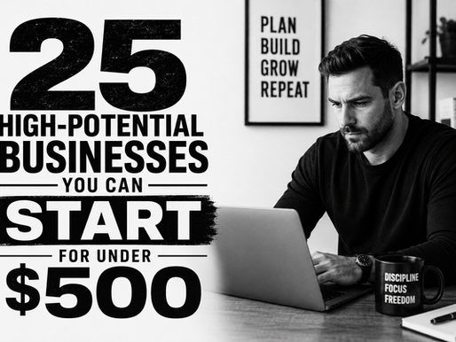 25 Thriving Business Ideas You Can Start for Under 500 to Ignite Your Entrepreneurial Spirit