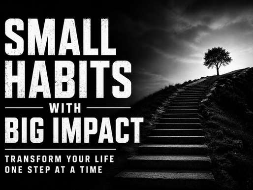 Changing your life does not always require grand gestures or drastic overhauls.