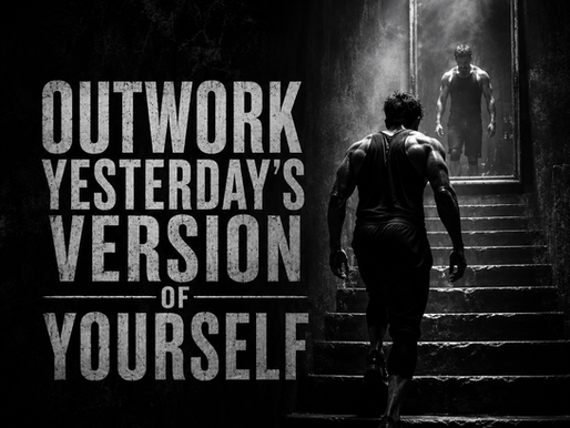 Outworking Yesterday: Strategies for Personal Growth and Continuous Improvement