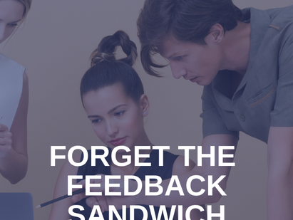 TCFP099: FORGET THE FEEDBACK SANDWICH AND GET TO THE POINT!
