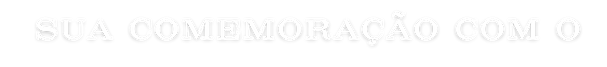 Sua comemoração (2).png