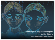 Les cinq fois où j'ai vu mon père, de Guy Régis Jr 
