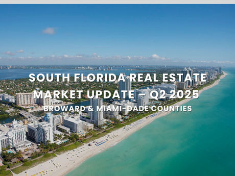 Aerial view of South Florida coastline with city buildings; text reads South Florida Real Estate Market Update – Q2 2025, Broward & Miami-Dade Counties.