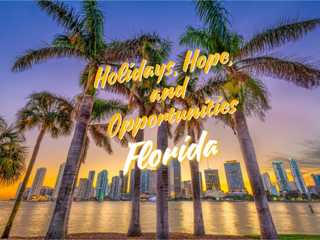 Holidays, Hope, and Opportunities in Florida