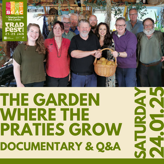 The Garden where the Praties Grow Tradfest at TSEAC 2026