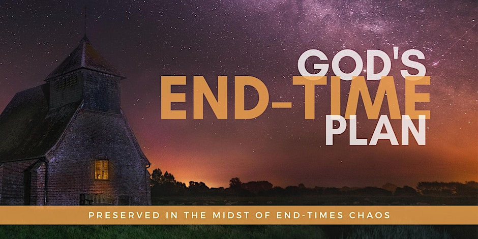God's End-Time Plan:Preserved in the Midst of End-times Chaos