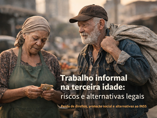 Trabalho informal na terceira idade: riscos e alternativas legais