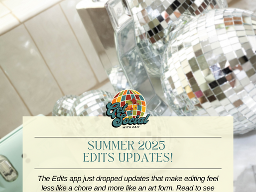 Summer 2025 Edits Updates