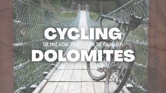 Cycling in the Dolomites: the most scenic bike routes in the italian Alps