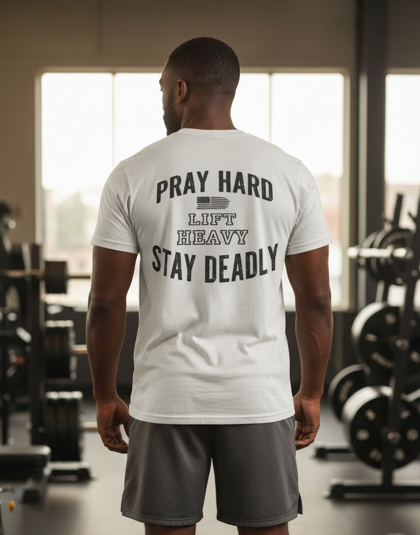 Pray Hard Lift Heavy Stay Deadly