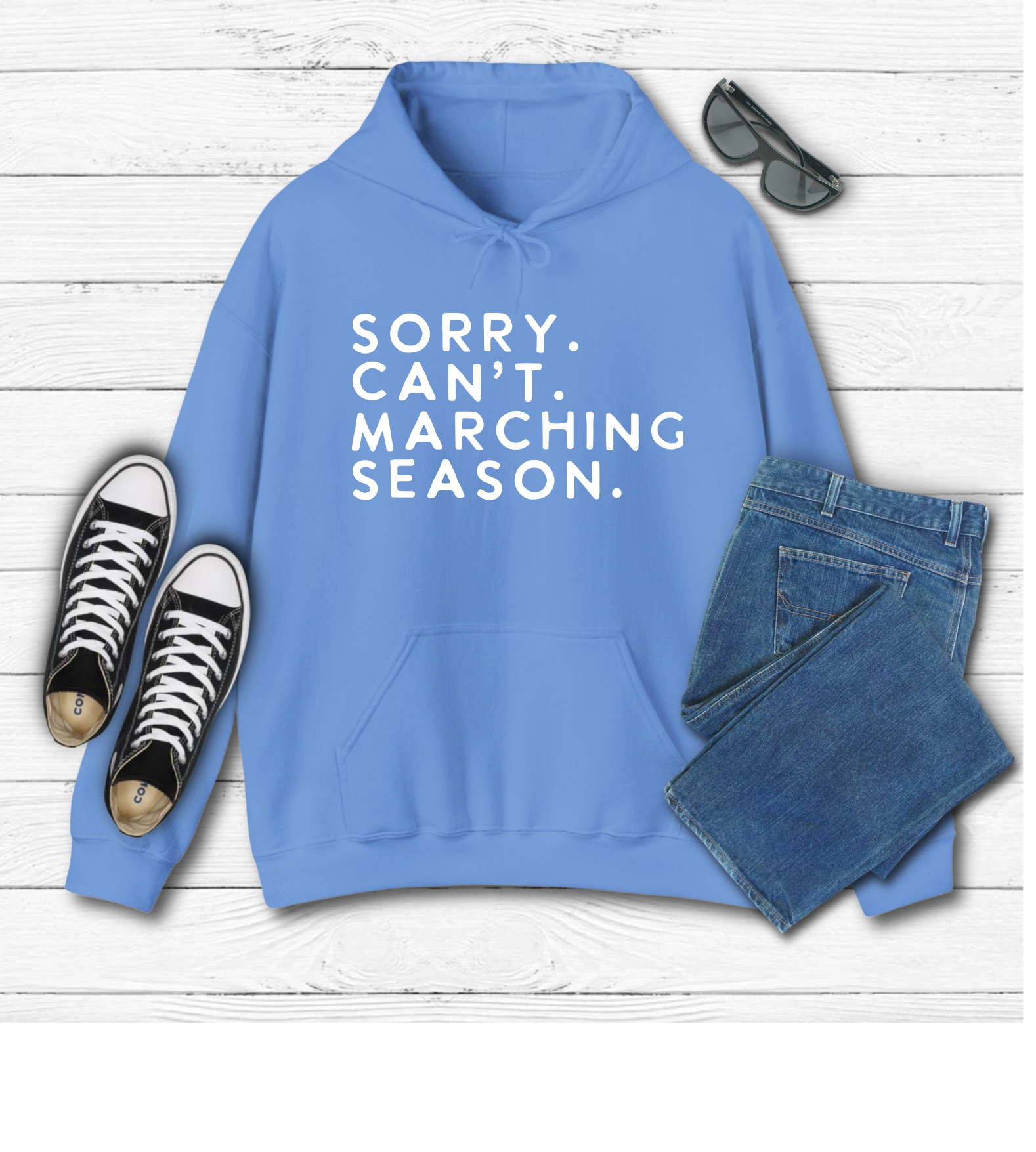 SORRY. CAN'T. MARCHING SEASON HOODIE