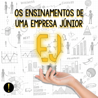 Os ensinamentos de uma Empresa Júnior
