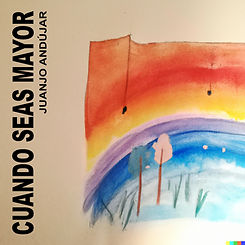 Cuando seas mayor - Juanjo Andújar.jpg