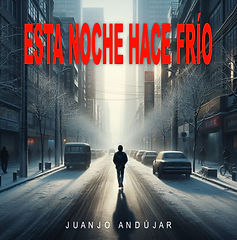 Esta noche hace frío_Juanjo Andújar.jpg