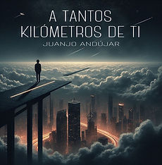 A tantos kms. de ti_Juanjo Andújar.jpg