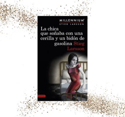 STIEG_LARSSON_-_LA_CHICA_QUE_SOÑABA_CON