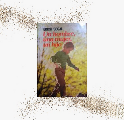 ERICH_SEGAL_-_UN_HOMBRE,_UNA_MUJER,_UN_N
