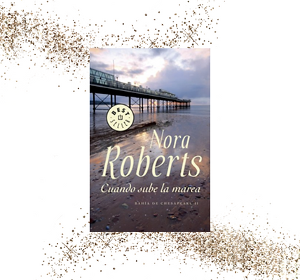 NORA ROBERTS - CUANDO SUBE LA MAREA - BA