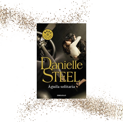 DANIELLE STEEL - AGUILA SOLITARIA.png