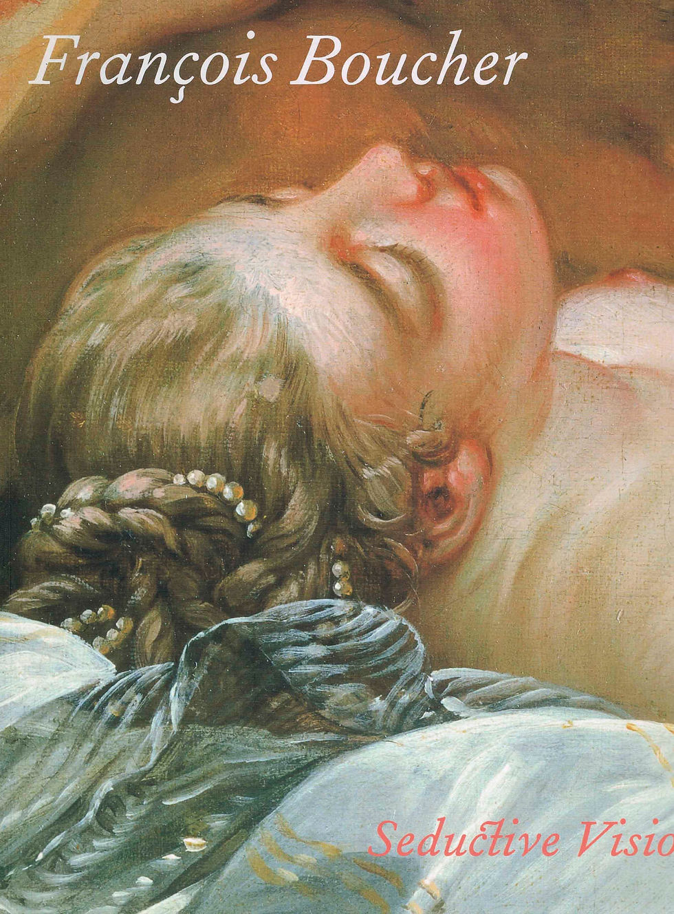 François Boucher: Seductive Visions