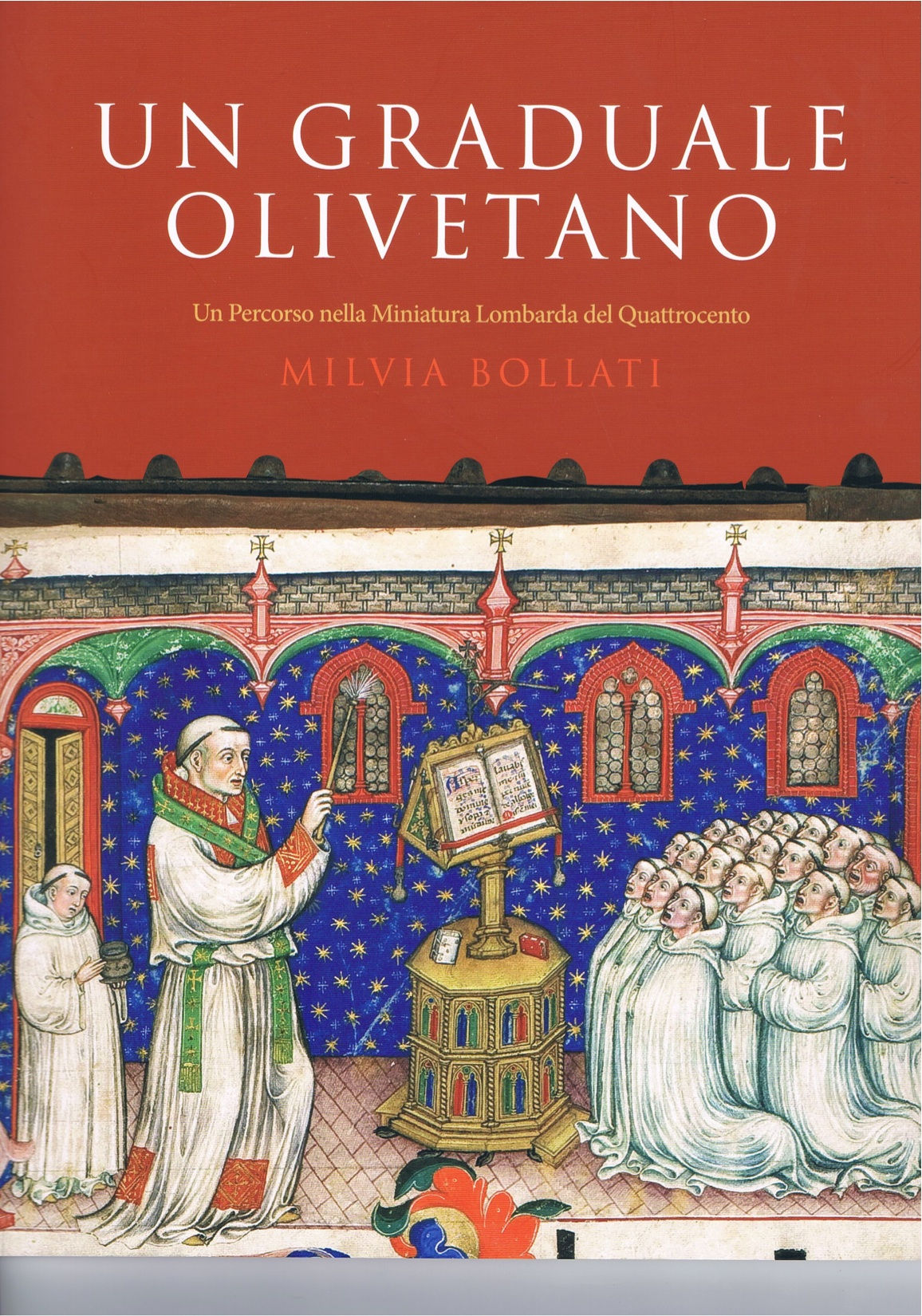 Un Graduale Olivetano: Un Percorso nella Miniatura Lombarda del Quattrocento