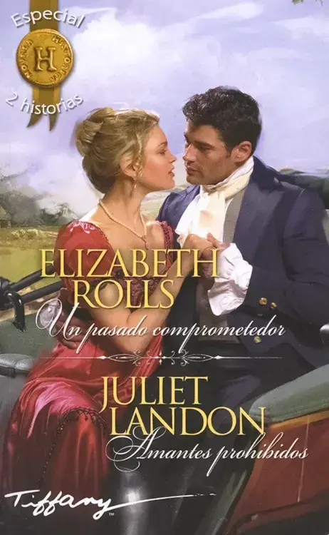 TIFFANY. Un pasado comprometedor / Amantes prohibidos