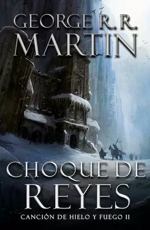 CHOQUE DE REYES. Canción de hielo y fuego 2