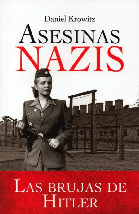 ASESINAS NAZIS. Las brujas de Hitler