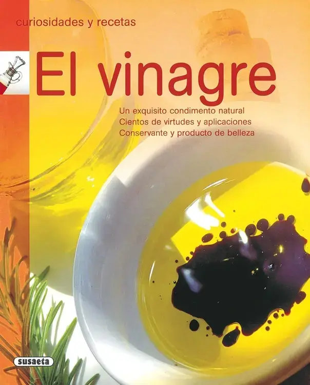 EL VINAGRE. Curiosidades y recetas