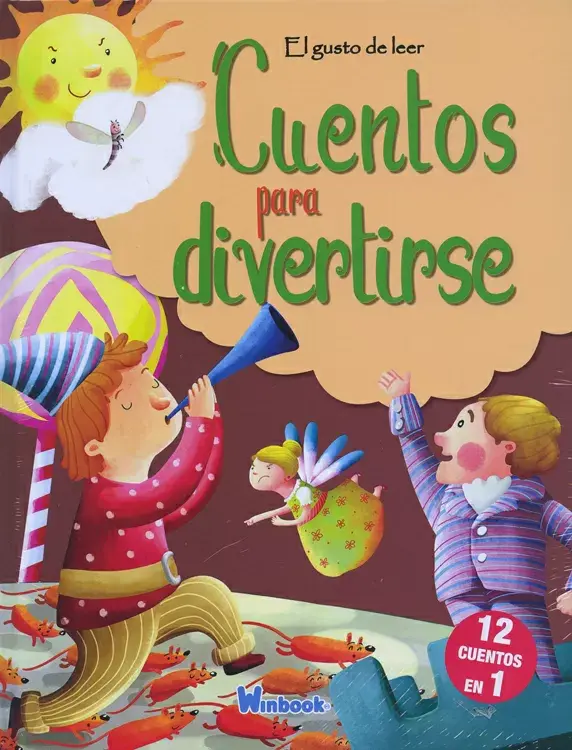 CUENTOS PARA DIVERTIRSE 12 CUENTOS EN 1. El gusto de leer