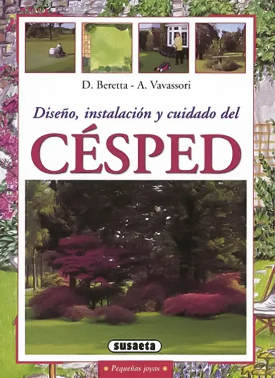 DISEÑO, INSTALACIÓN Y CUIDADO DEL CESPED. Pequeñas Joyas