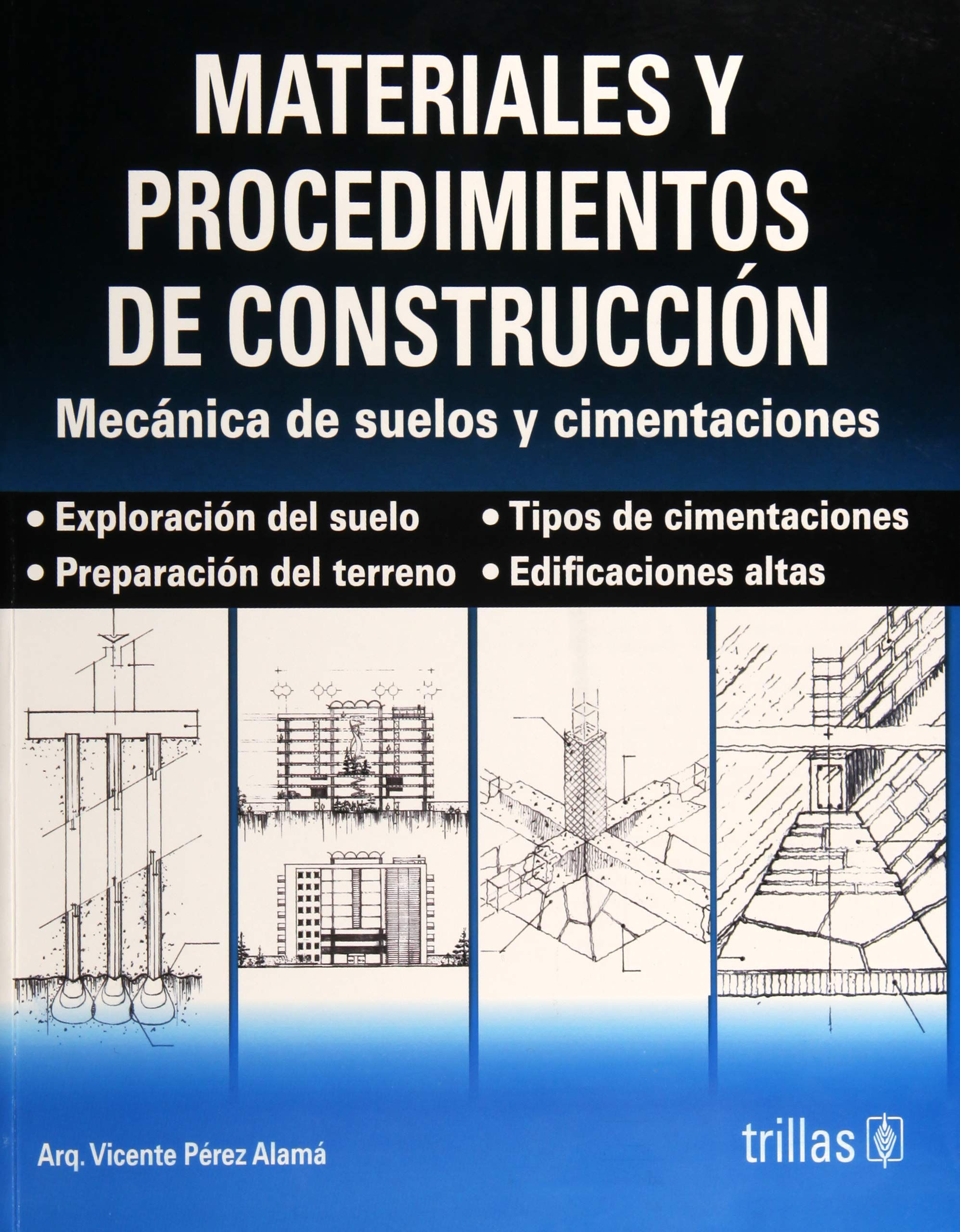 MATERIALES Y PROCEDIMIENTOS DE CONSTRUCCIÓN MECÁNICA DE SUELOS Y CIMENTACIONES