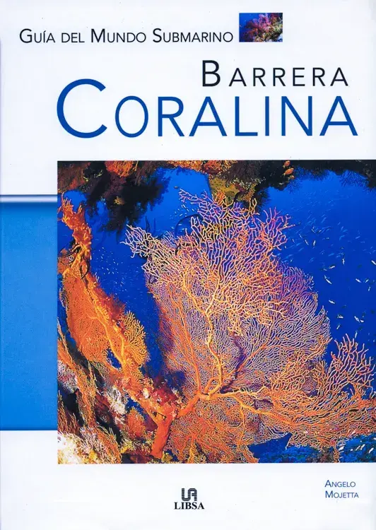 BARRERA CORALINA. Guía del mundo submarino