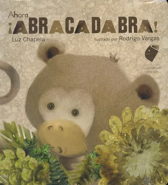 AHORA ¡ABRACADABRA!. Cuéntamelo otra vez