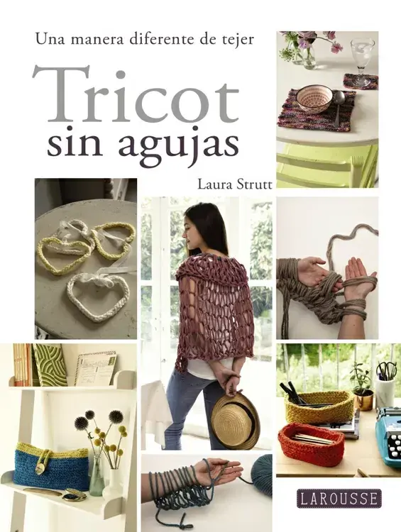 TRICOT SIN AGUJAS. Una manera diferente de tejer