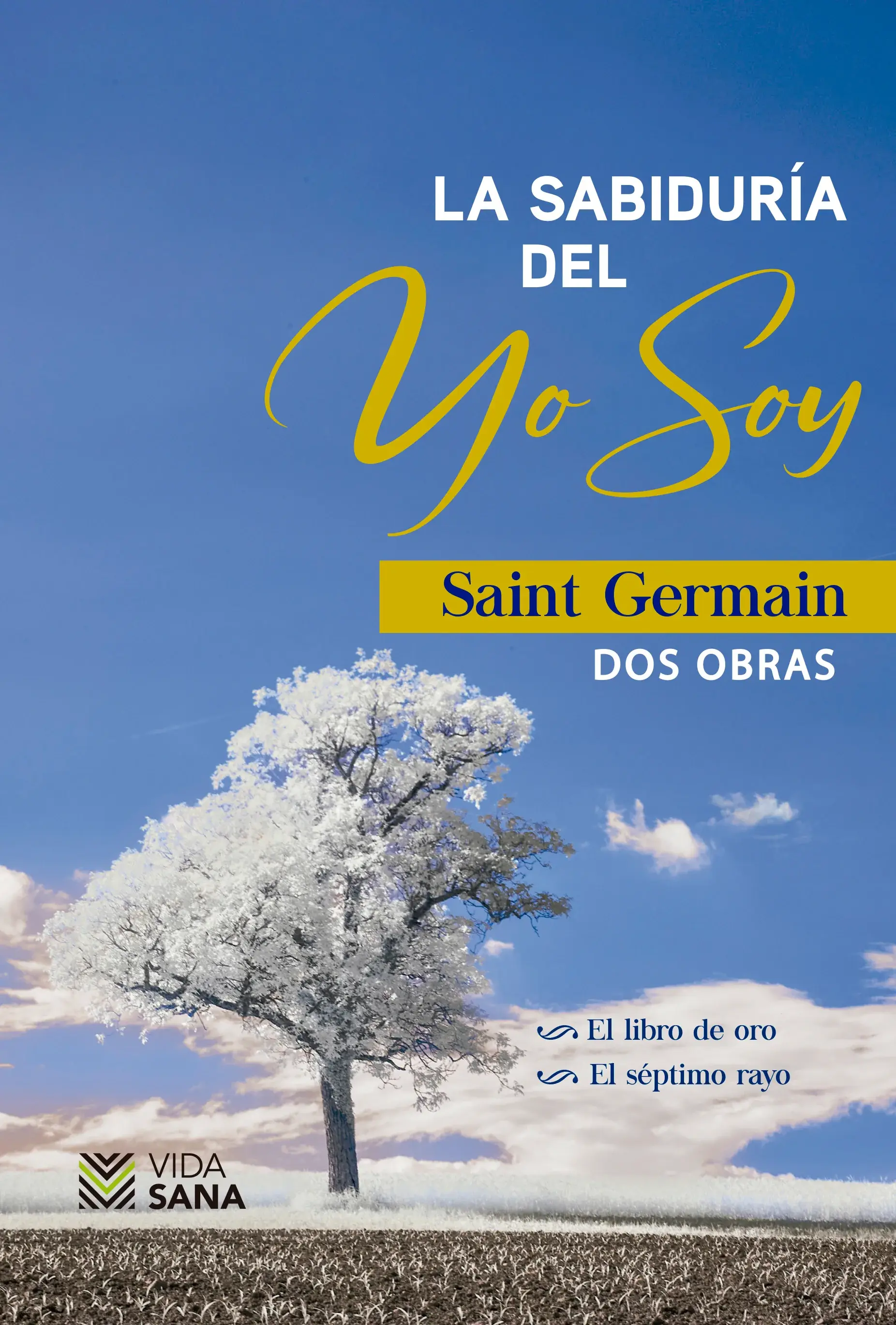 LA SABIDURÍA DEL YO SOY. Dos obras