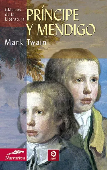 PRÍNCIPE Y MENDIGO. Clásicos de la literatura